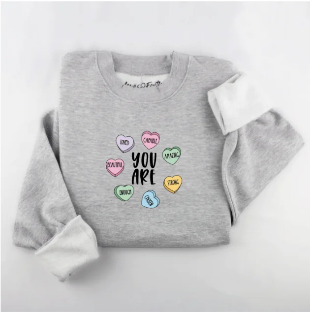 Embroidered You Are Sweatshirt